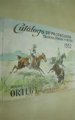 CATALOGO DE PROPAGANDA TAURINA, FERIAS Y FIESTAS. 1952