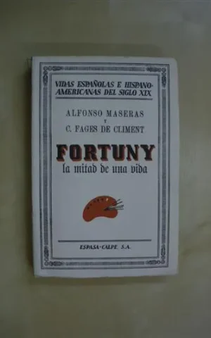 FORTUNY. LA MITAD DE UNA VIDA