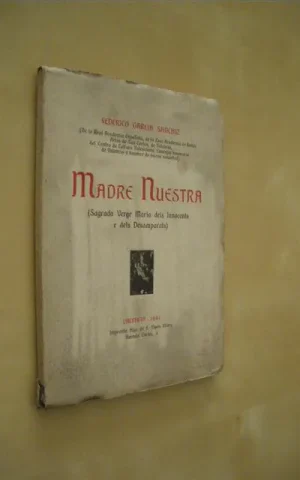 MADRE NUESTRA. (SAGRADA VERGE MARÍA DELS INNOCENTS E DELS DESAMPARATS)