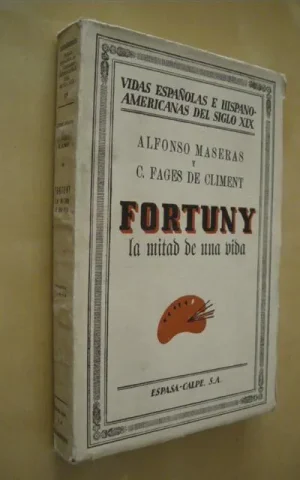 FORTUNY. LA MITAD DE UNA VIDA