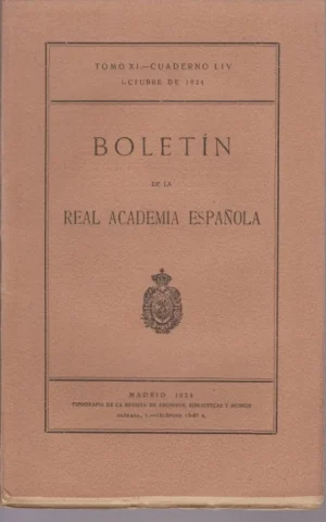 BOLETIN DE LA REAL ACADEMIA ESPAÑOLA. TOMO XI. CUADERNO LIV. OCTUBRE DE 1924
