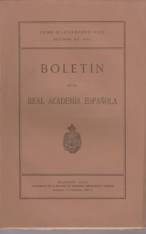 BOLETIN DE LA REAL ACADEMIA ESPAÑOLA. TOMO X. CUADERNO XLIX. OCTUBRE DE 1923