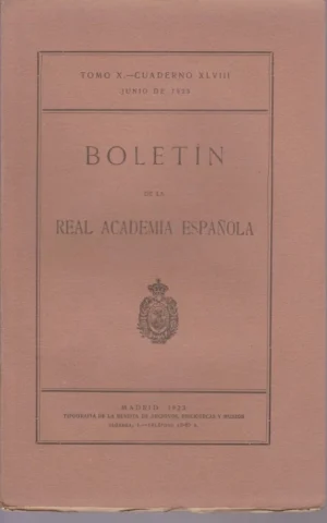 BOLETIN DE LA REAL ACADEMIA ESPAÑOLA. TOMO X. CUADERNO XLVIII. JUNIO DE 1923