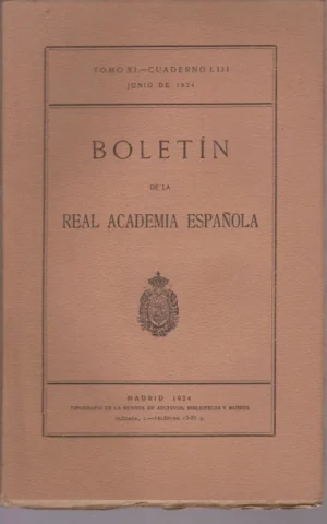 BOLETIN DE LA REAL ACADEMIA ESPAÑOLA. TOMO XI. CUADERNO LIII. JUNIO DE 1924