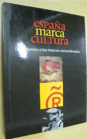 ESPAÑA MARCA CULTURA. DE ALTAMIRA A LAS MARCAS RENOMBRADAS