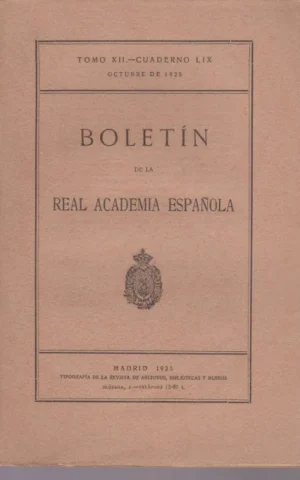 BOLETIN DE LA REAL ACADEMIA ESPAÑOLA. TOMO XII. CUADERNO LIX. OCTUBRE DE 1925