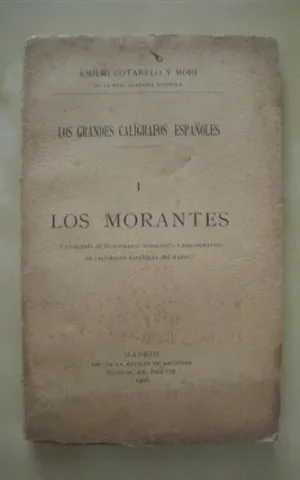 LOS MORANTES. LOS GRANDES CALÍGRAFOS ESPAÑOLES - I