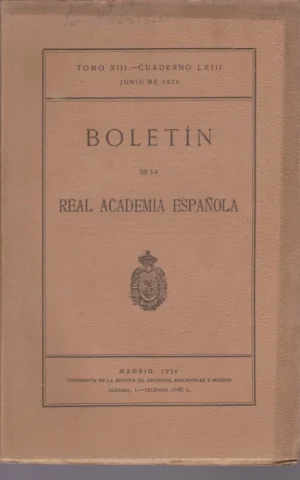 BOLETIN DE LA REAL ACADEMIA ESPAÑOLA. TOMO XIII. CUADERNO LXIII. JUNIO DE 1926