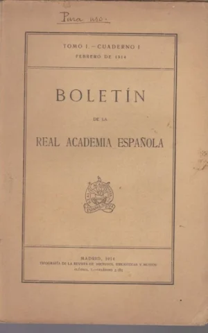BOLETIN DE LA REAL ACADEMIA ESPAÑOLA. TOMO I. CUADERNO I. FEBRERO DE 1914
