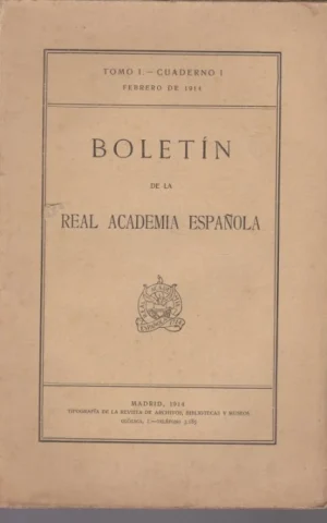 BOLETIN DE LA REAL ACADEMIA ESPAÑOLA. TOMO I. CUADERNO I. FEBRERO DE 1914