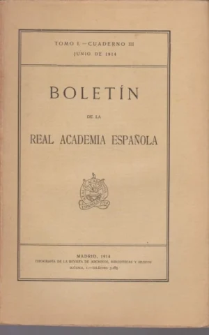 BOLETIN DE LA REAL ACADEMIA ESPAÑOLA. TOMO I. CUADERNO III. JUNIO DE 1914