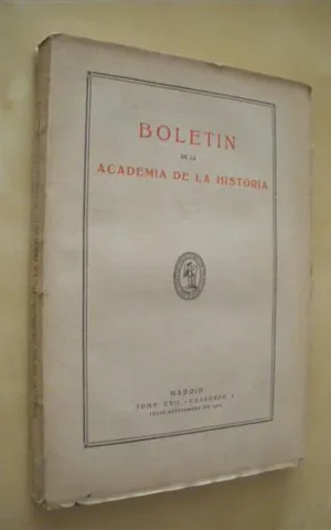 BOLETIN DE LA ACADEMIA DE LA HISTORIA. TOMO CVII. CUADERNO I. JULIO - SEPTIEMBRE DE 1935