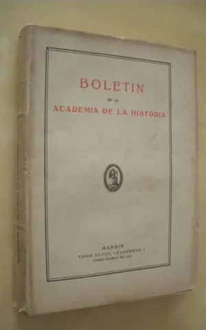 BOLETIN DE LA ACADEMIA DE LA HISTORIA. TOMO XCVIII. CUADERNO I. ENERO - MARZO DE 1931