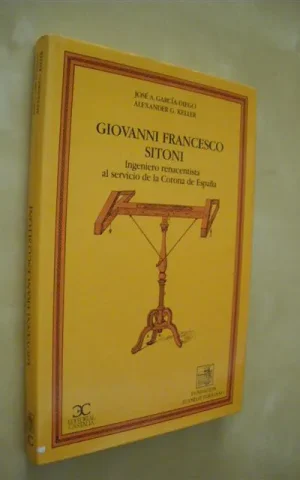 GIOVANNI FRANCESCO SITONI. INGENIERO RENACENTISTA AL SERVICIO DE LA CORONA DE ESPAÑA