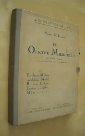 EL ORIENTE MUSULMAN. MUSEO DEL LOUVRE. TOMO I