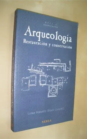 ARQUEOLOGIA. RESTAURACION Y CONSERVACION