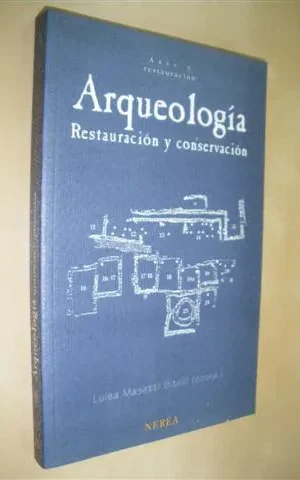 ARQUEOLOGIA. RESTAURACION Y CONSERVACION