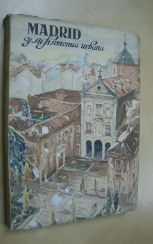 MADRID Y SU FISONOMIA URBANA