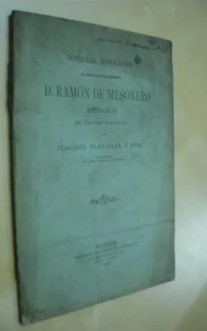 BOSQUEJO BIOGRAFICO DEL POPULAR ESCRITOR DE COSTUMBRES D. RAMON DE MESONERO ROMANOS
