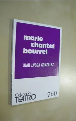 MARIE CHANTAL BOURREL. COLECCIÓN TEATRO Nº760