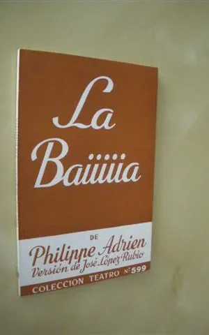 LA BAIIIIIA. COLECCIÓN TEATRO Nº599