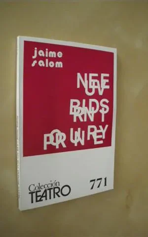 NUEVE BRINDIS POR UN REY. COLECCIÓN TEATRO Nº771