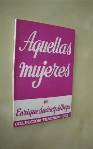 AQUELLAS MUJERES. COLECCIÓN TEATRO Nº693