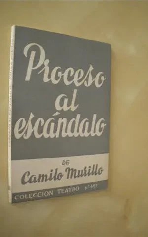 PROCESO AL ESCANDALO. COLECCIÓN TEATRO Nº497