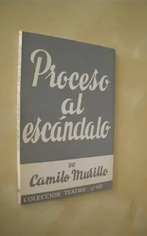 PROCESO AL ESCANDALO. COLECCIÓN TEATRO Nº497