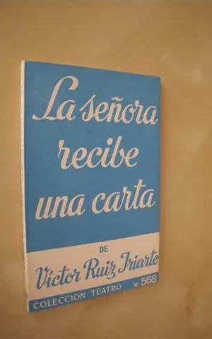 LA SEÑORA RECIBE UNA CARTA. COLECCIÓN TEATRO Nº568