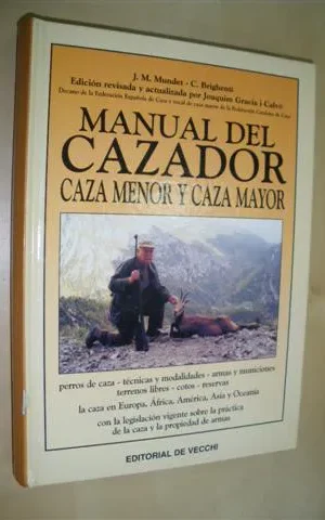 MANUAL DEL CAZADOR. CAZA MENOR Y CAZA MAYOR