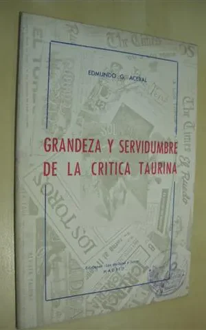 GRANDEZA Y SERVIDUMBRE DE LA CRITICA TAURINA