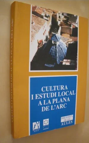 CULTURA I ESTUDI LOCAL A LA PLANA DE L´ARC