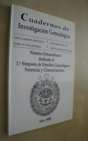 CUADERNOS DE INVESTIGACION GENEALOGICA. PRIMER SIMPOSIO DE ESTUDIOS GENEALOGICOS. PONENCIAS Y COMUNICACIONES. NUMERO EXTRAORDINARIO