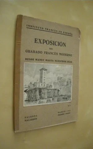 EXPOSICION DEL GRABADO FRANCES MODERNO. DESDE MANET HASTA NUESTROS DIAS