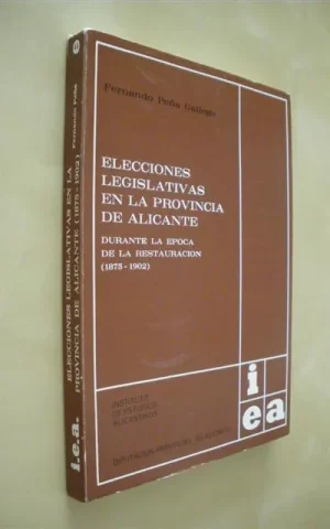 ELECCIONES LEGISLATIVAS EN LA PROVINCIA DE ALICANTE. DURANTE LA ÉPOCA DE LA RESTAURACIÓN. (1875-1902)