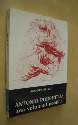 ANTONIO PORPETTA: UNA VOLUNTAD POÉTICA