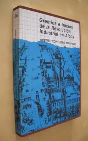 GREMIOS E INICIOS DE LA REVOLUCION INDUSTRIAL EN ALCOY