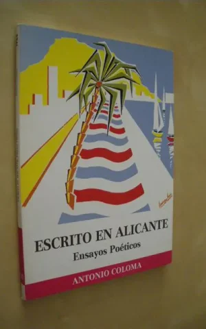 ESCRITO EN ALICANTE. ENSAYOS POETICOS