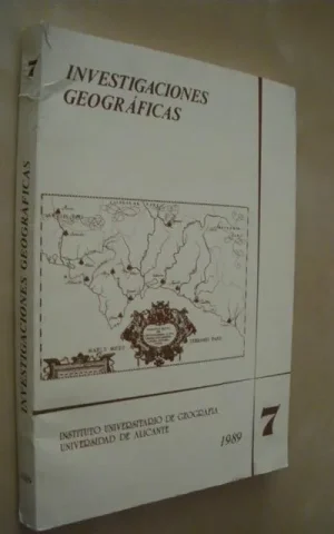 INVESTIGACIONES GEOGRAFICAS. INSTITUTO UNIVERSITARIO DE GEOGRAFIA. UNIVERSIDAD DE ALICANTE. Nº7