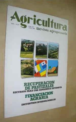AGRICULTURA. REVISTA AGROPECUARIA. Nº577. JUNIO 1980. RECUPERACIÓN DE PASTIZALES. FINANCIACIÓN AGRARIA