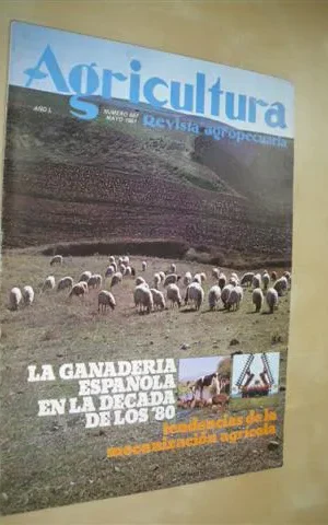 AGRICULTURA. REVISTA AGROPECUARIA. Nº587. MAYO 1981. LA GANADERÍA ESPAÑOLA EN LA DÉCADA DE LOS 80. TENDENCIAS DE LA MECANIZACIÓN AGRÍCOLA