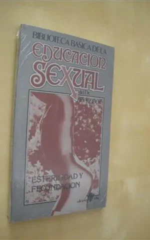 ESTERILIDAD Y FECUNDACIÓN. BIBLIOTECA BASICA DE LA EDUCACION SEXUAL. Nº20