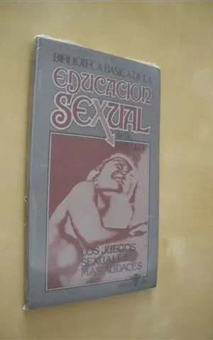 LOS JUEGOS SEXUALES MAS AUDACES. BIBLIOTECA BASICA DE LA EDUCACION SEXUAL. Nº35