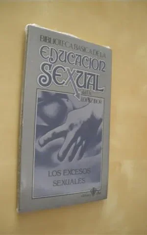LOS EXCESOS SEXUALES. BIBLIOTECA BASICA DE LA EDUCACION SEXUAL. Nº38