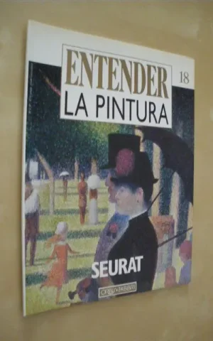 ENTENDER LA PINTURA. Nº18. SEURAT