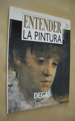 ENTENDER LA PINTURA. Nº20. DEGAS