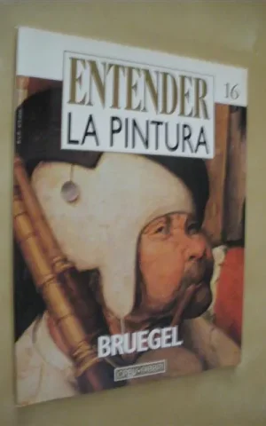ENTENDER LA PINTURA. Nº16. BRUEGEL