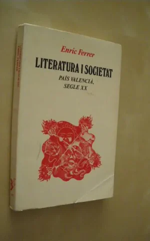 LITERATURA I SOCIETAT. PAÍS VALENCIÀ, SEGLE XX
