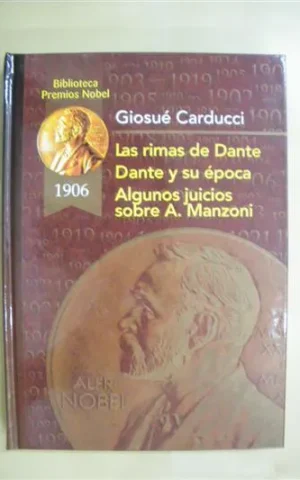 LAS RIMAS DE DANTE - DANTE Y SU ÉPOCA - ALGUNOS JUICIOS SOBRE ALEJANDRO MANZONI